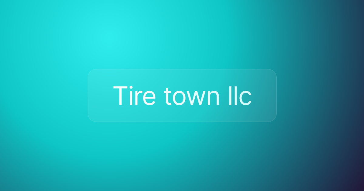 Tire town llc