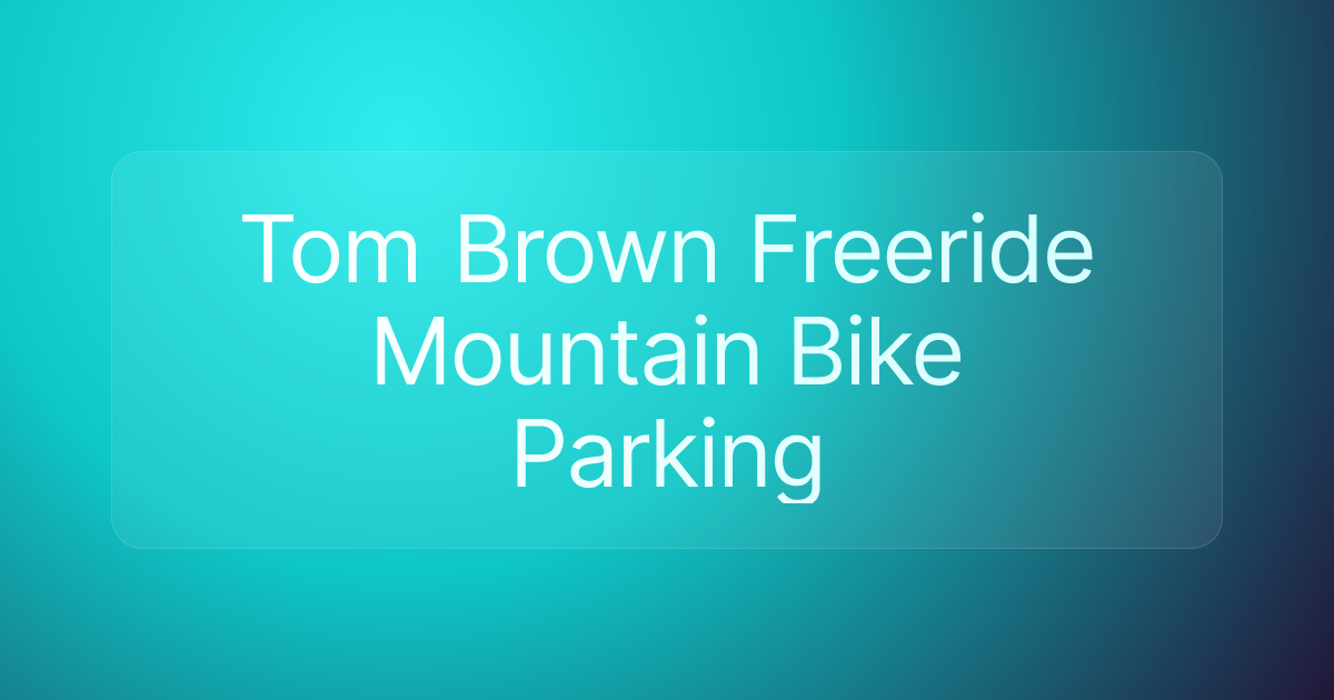 Tom Brown Freeride Mountain Bike Parking