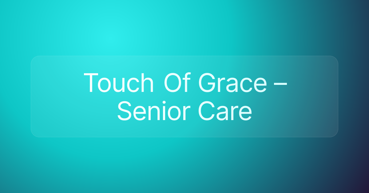 Touch Of Grace – Senior Care