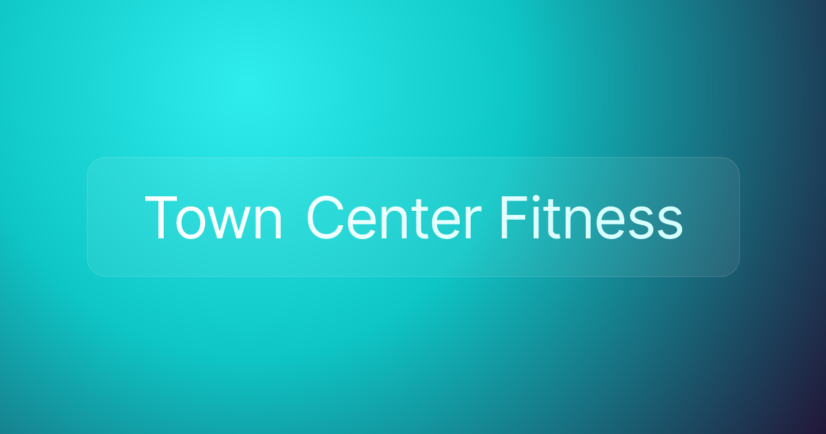 Town Center Fitness