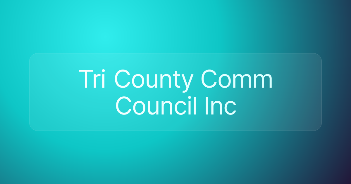 Tri County Comm Council Inc