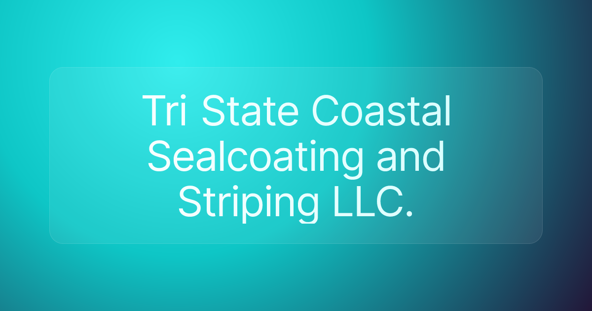 Tri State Coastal Sealcoating and Striping LLC.