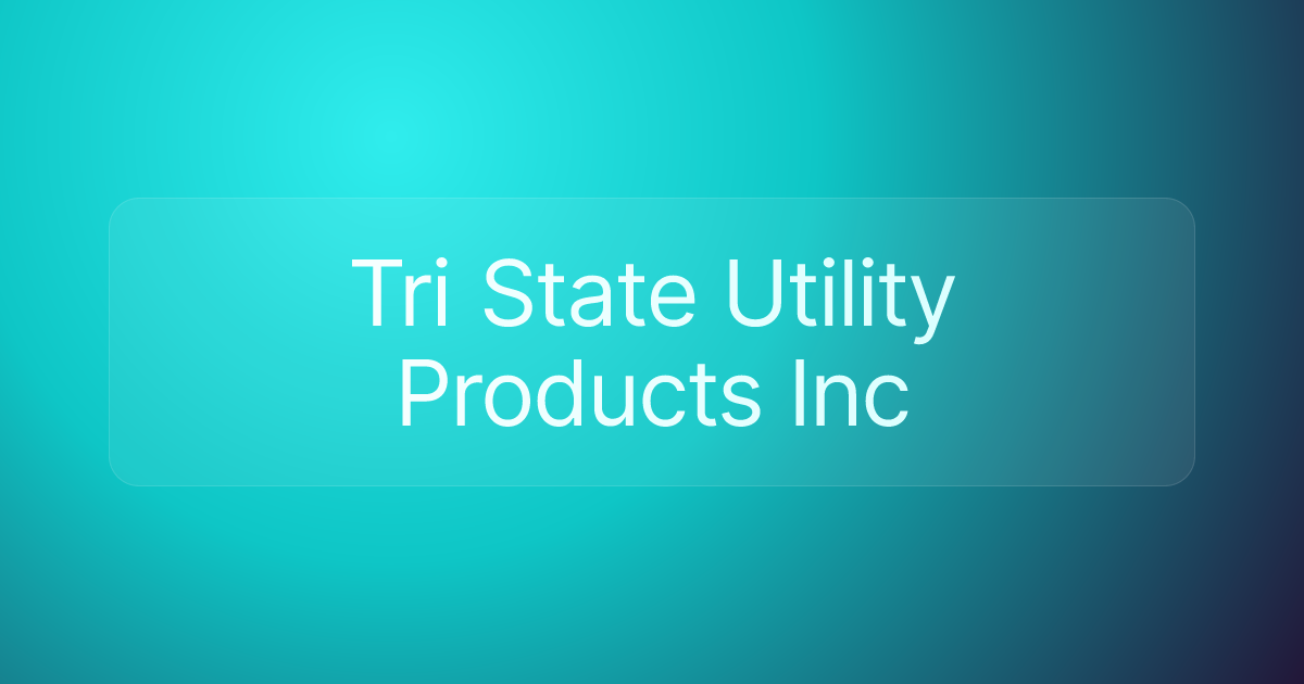 Tri State Utility Products Inc