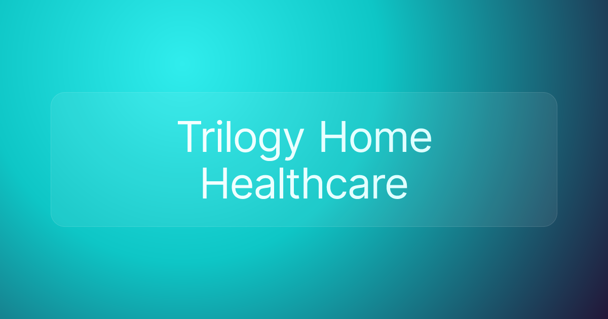 Trilogy Home Healthcare