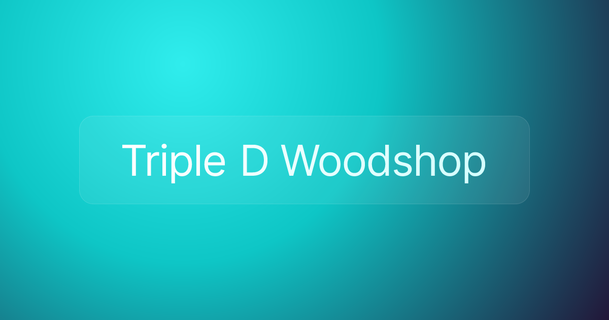 Triple D Woodshop
