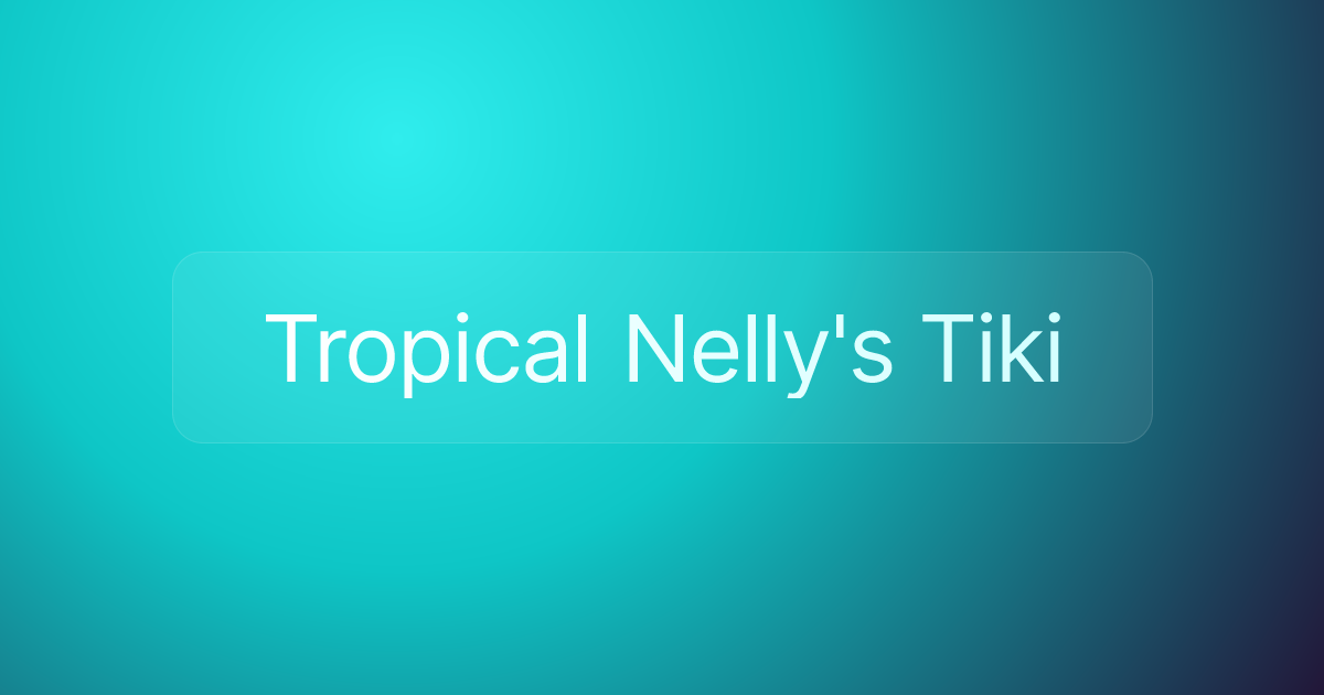 Tropical Nelly's Tiki