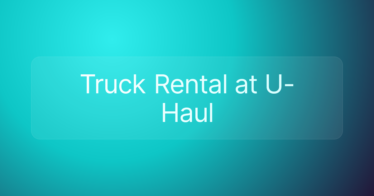Truck Rental at U-Haul