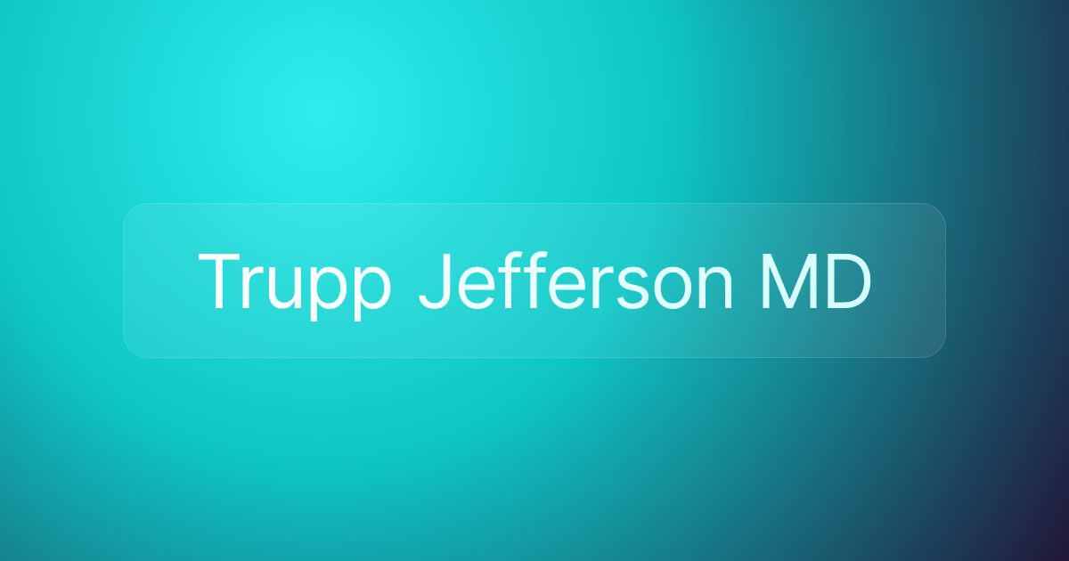 Trupp Jefferson MD