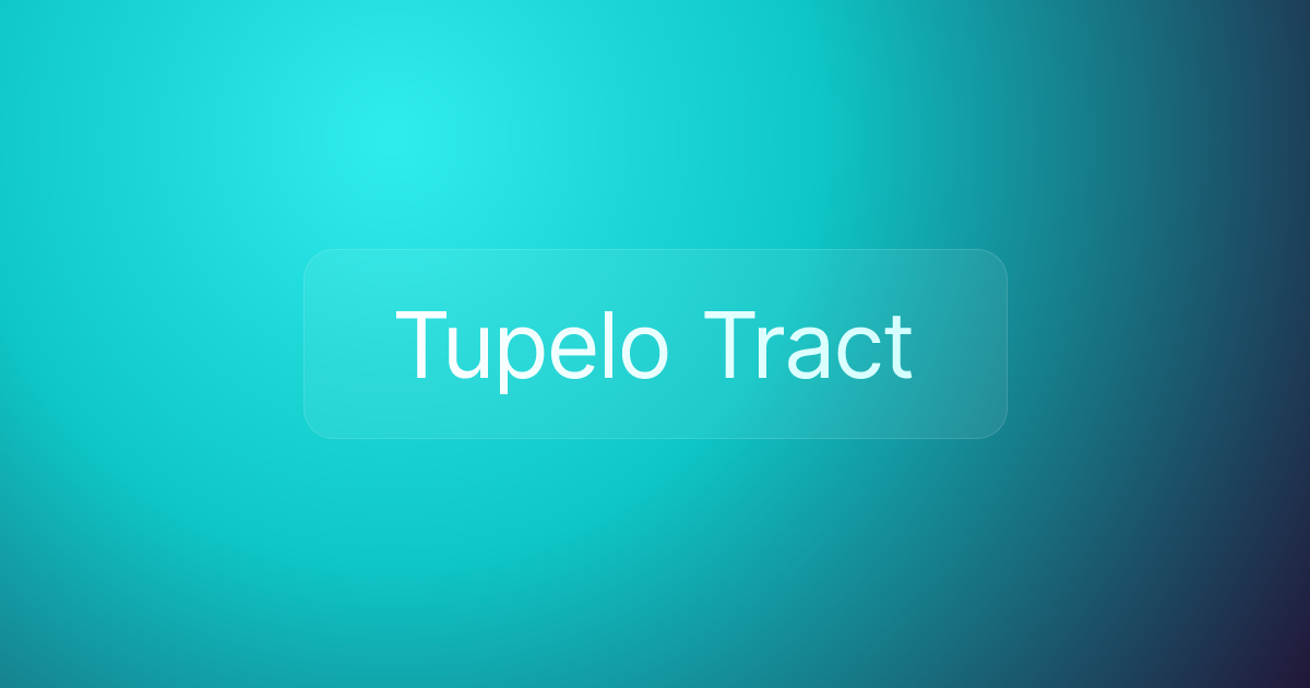 Tupelo Tract