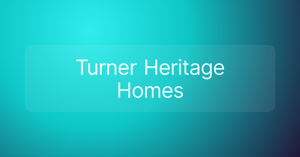 Turner Heritage Homes