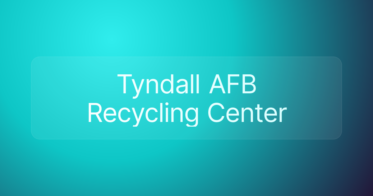 Tyndall AFB Recycling Center