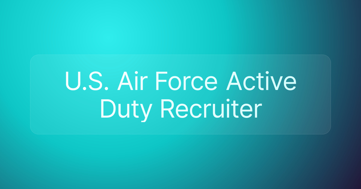 U.S. Air Force Active Duty Recruiter
