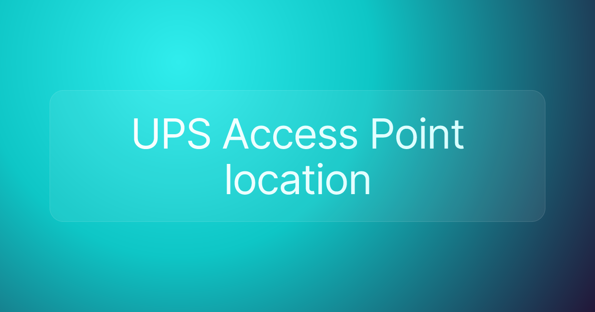 UPS Access Point location