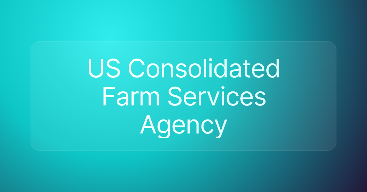 US Consolidated Farm Services Agency