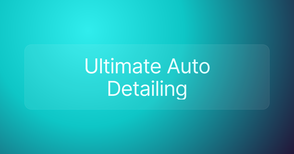 Ultimate Auto Detailing