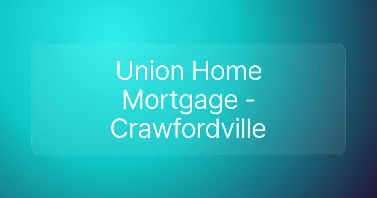 Union Home Mortgage - Crawfordville