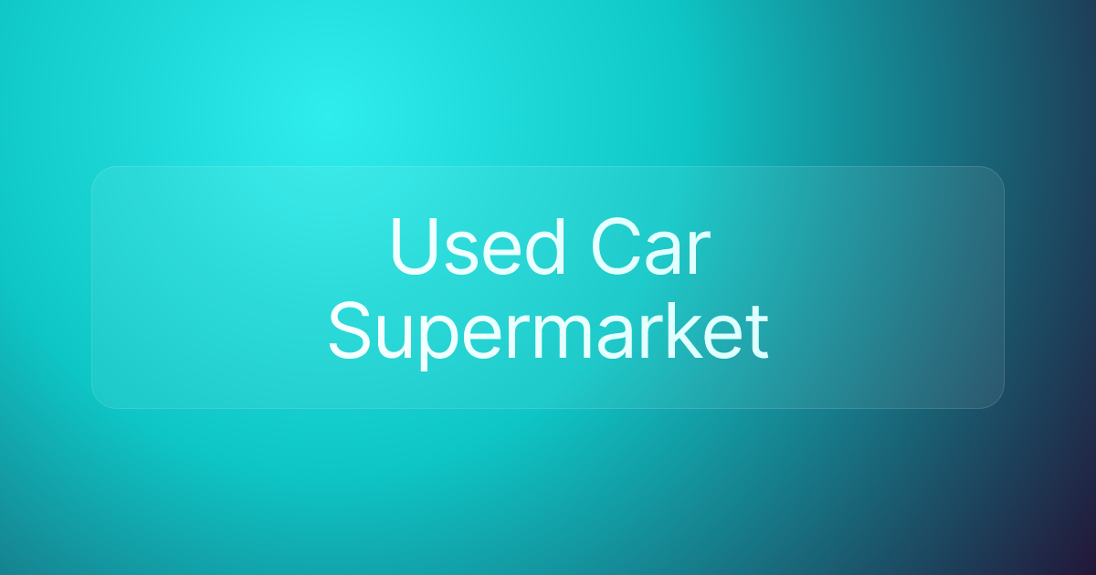 Used Car Supermarket