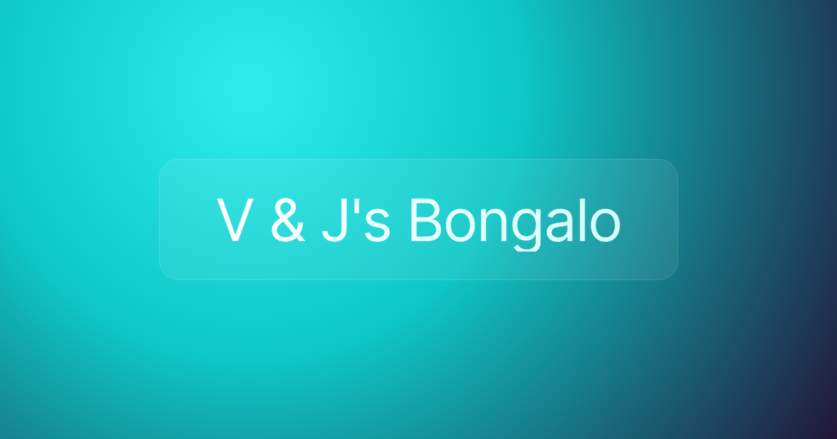 V & J's Bongalo