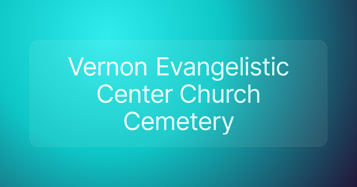 Vernon Evangelistic Center Church Cemetery