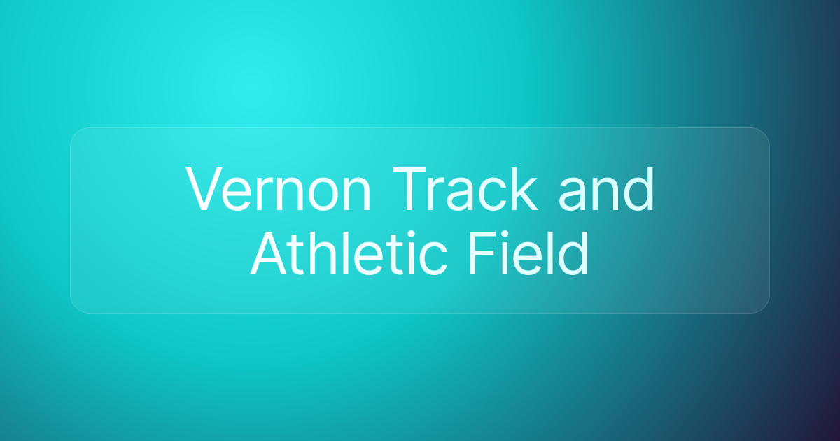 Vernon Track and Athletic Field