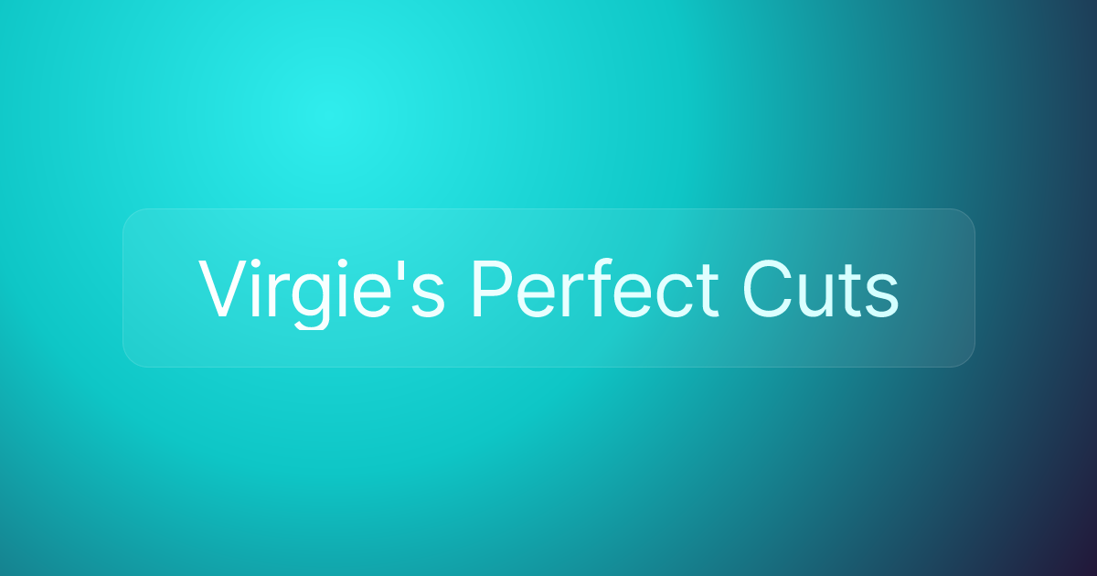 Virgie's Perfect Cuts