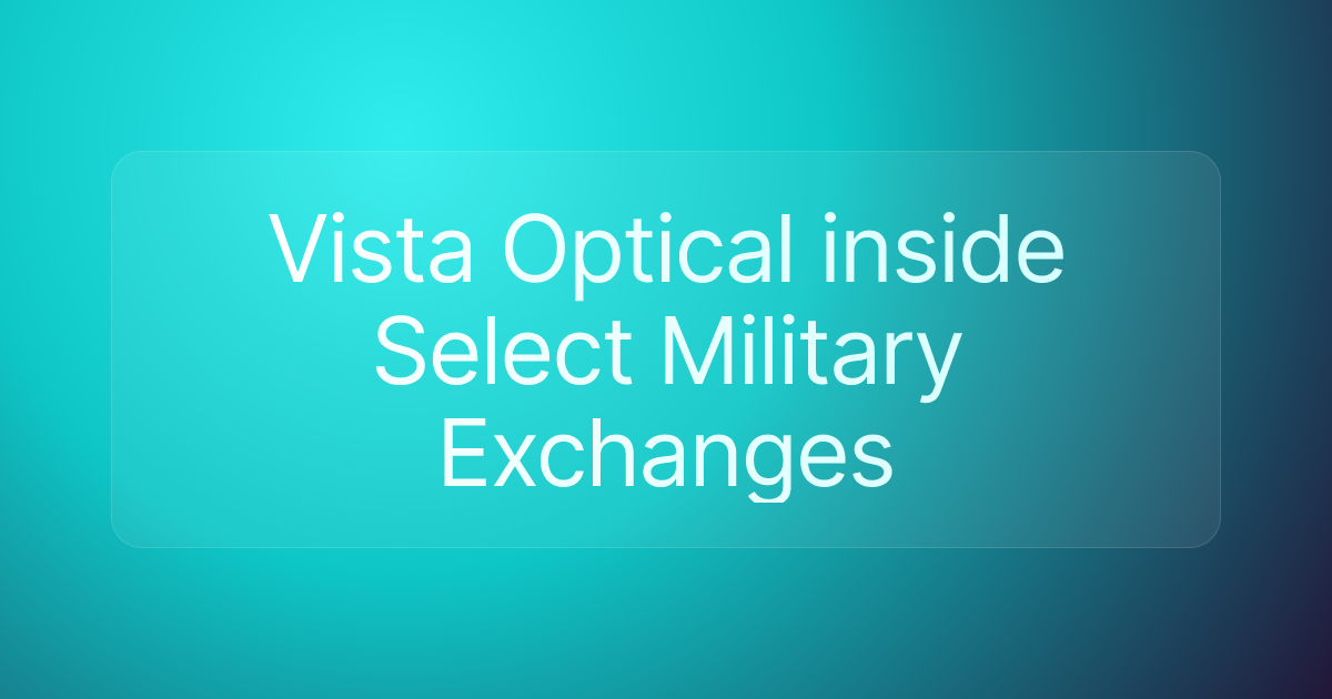 Vista Optical inside Select Military Exchanges