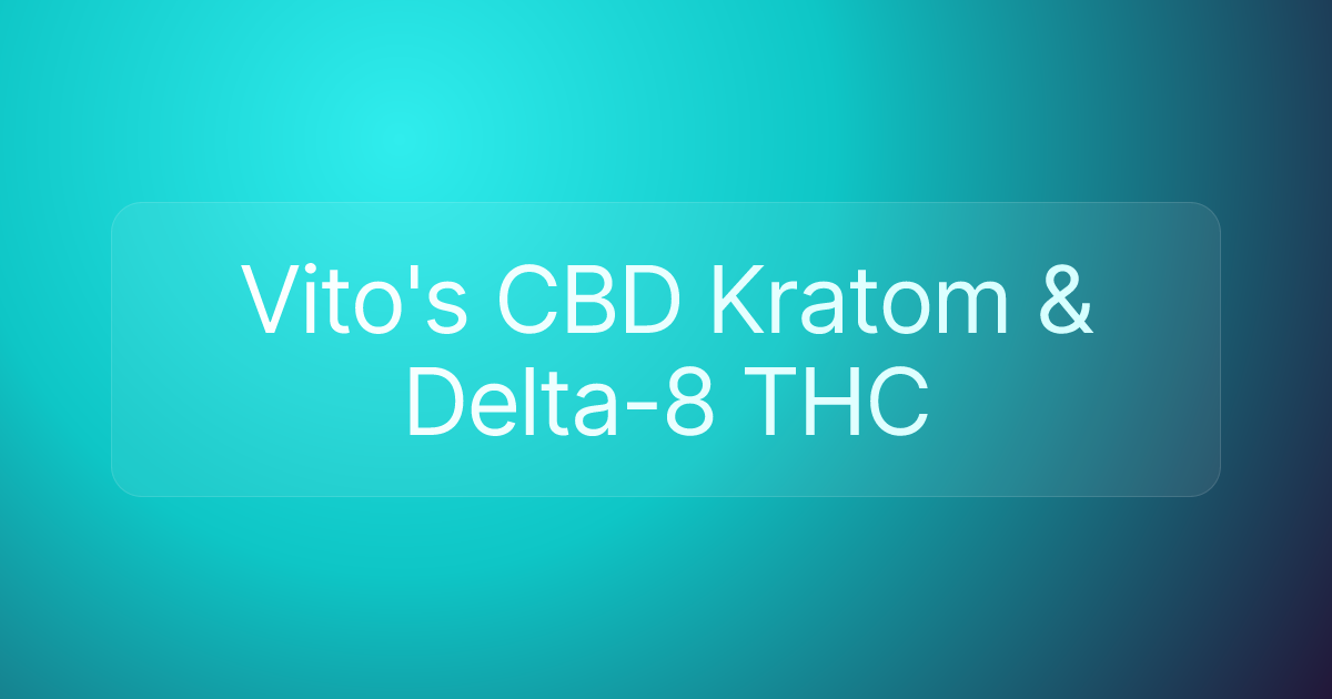 Vito's CBD Kratom & Delta-8 THC