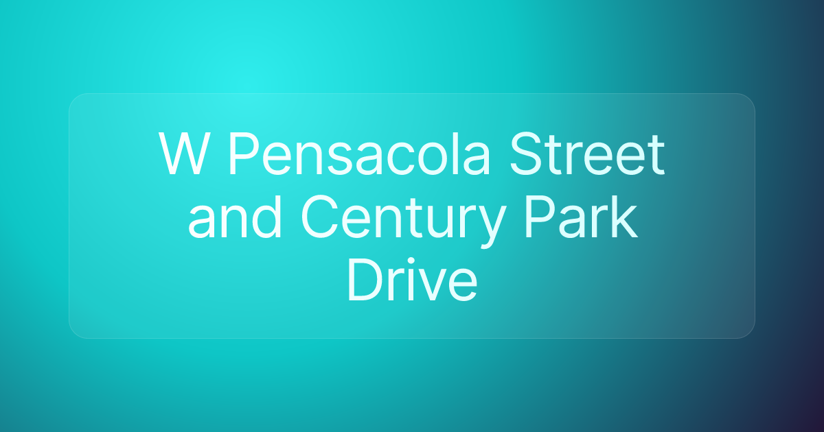 W Pensacola Street and Century Park Drive