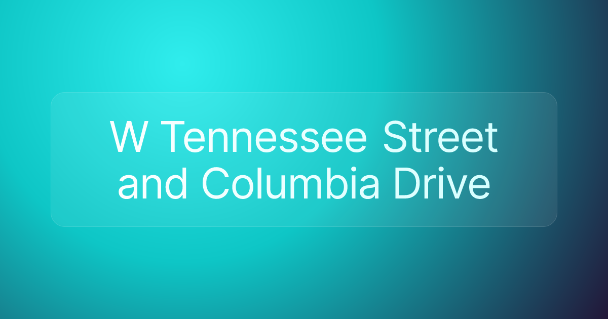 W Tennessee Street and Columbia Drive