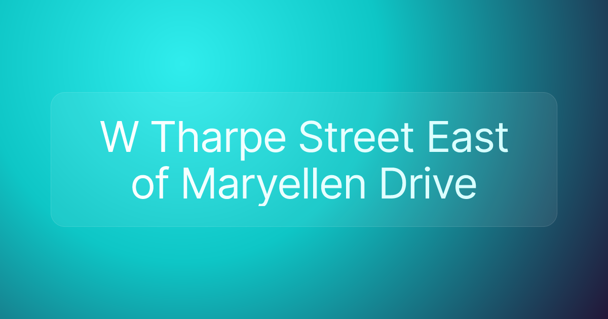 W Tharpe Street East of Maryellen Drive