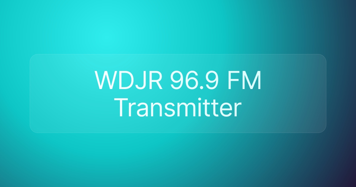 WDJR 96.9 FM Transmitter