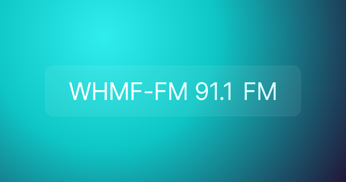 WHMF-FM 91.1 FM