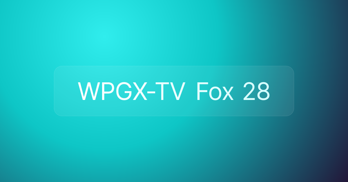 WPGX-TV Fox 28