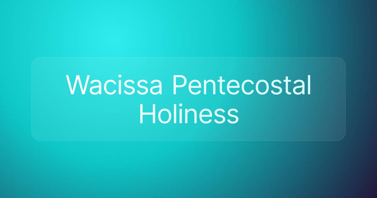 Wacissa Pentecostal Holiness