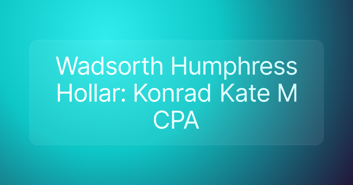Wadsorth Humphress Hollar: Konrad Kate M CPA