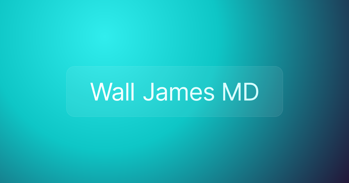 Wall James MD