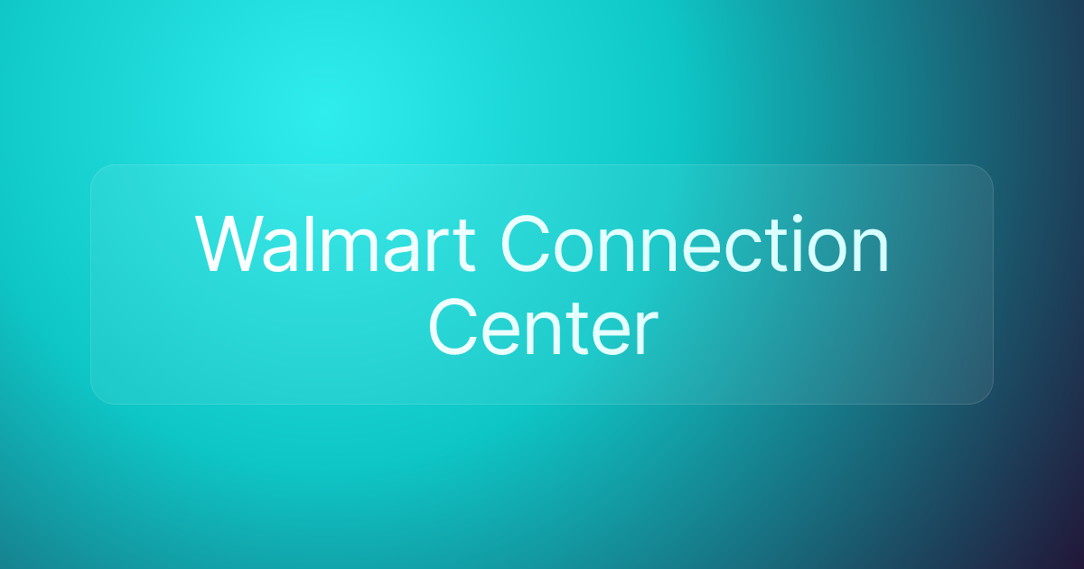Walmart Connection Center