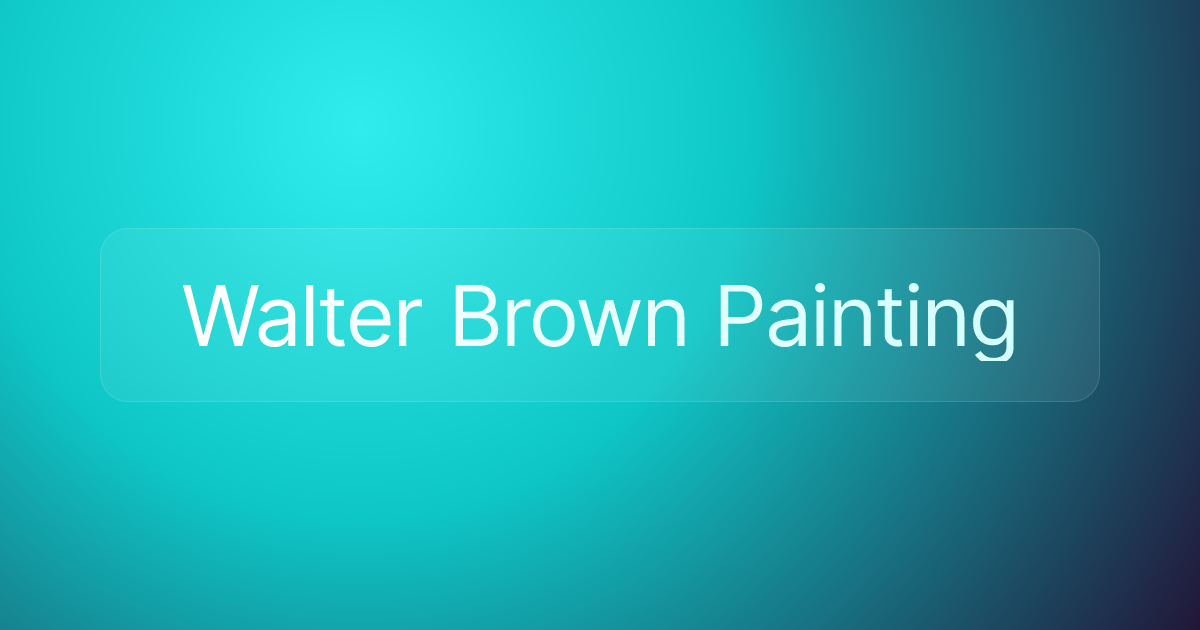 Walter Brown Painting