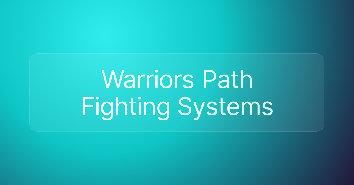 Warriors Path Fighting Systems