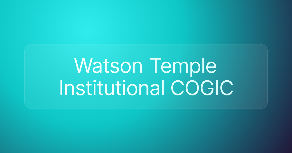 Watson Temple Institutional COGIC
