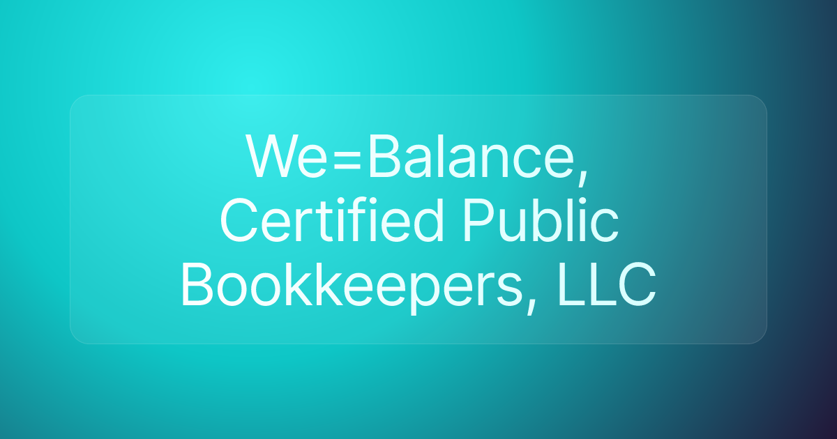 We=Balance, Certified Public Bookkeepers, LLC