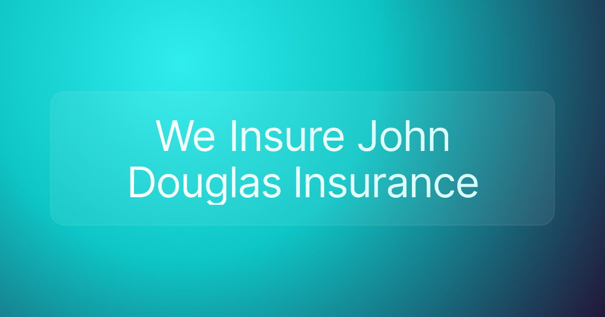 We Insure John Douglas Insurance