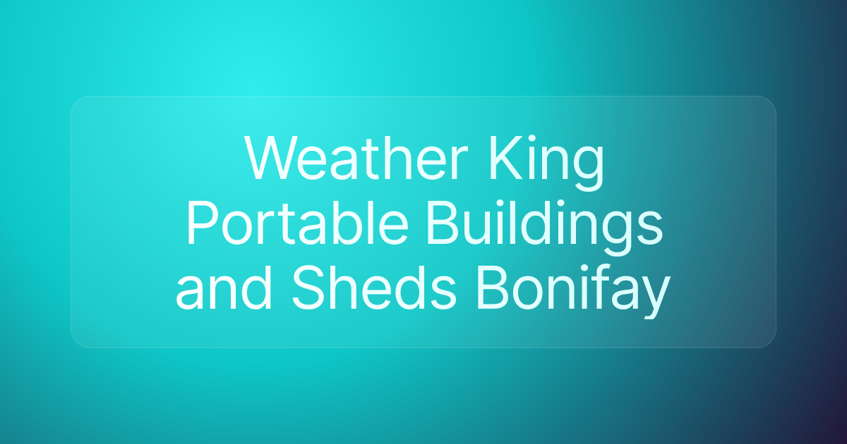 Weather King Portable Buildings and Sheds Bonifay