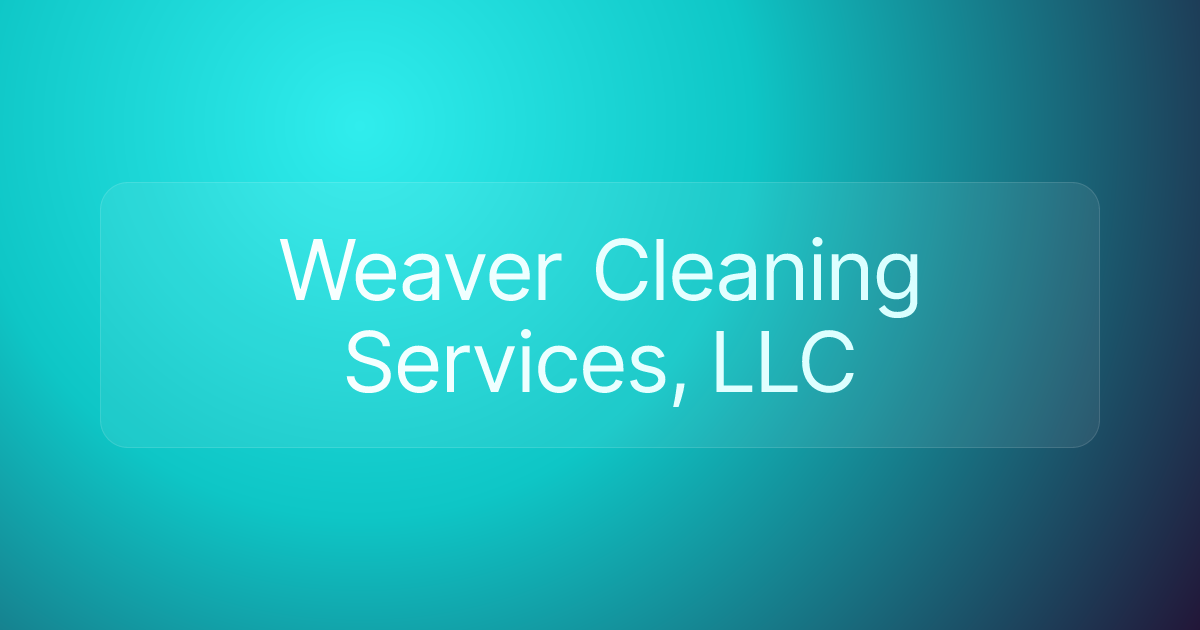 Weaver Cleaning Services, LLC