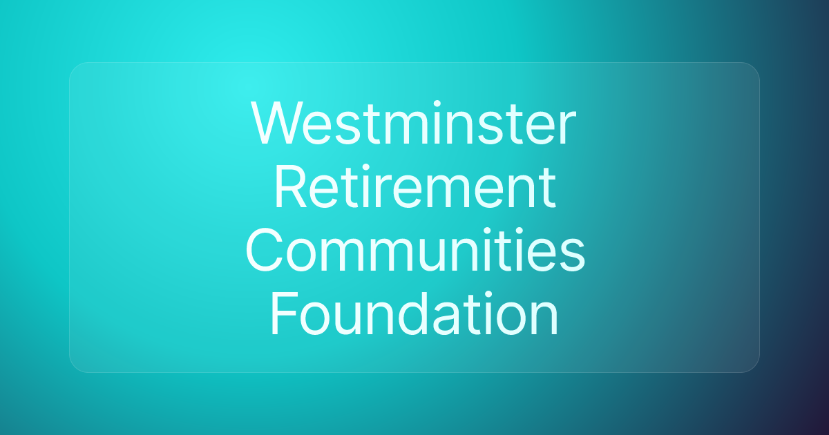 Westminster Retirement Communities Foundation