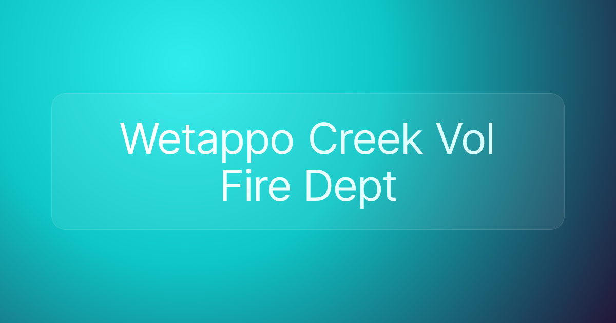 Wetappo Creek Vol Fire Dept