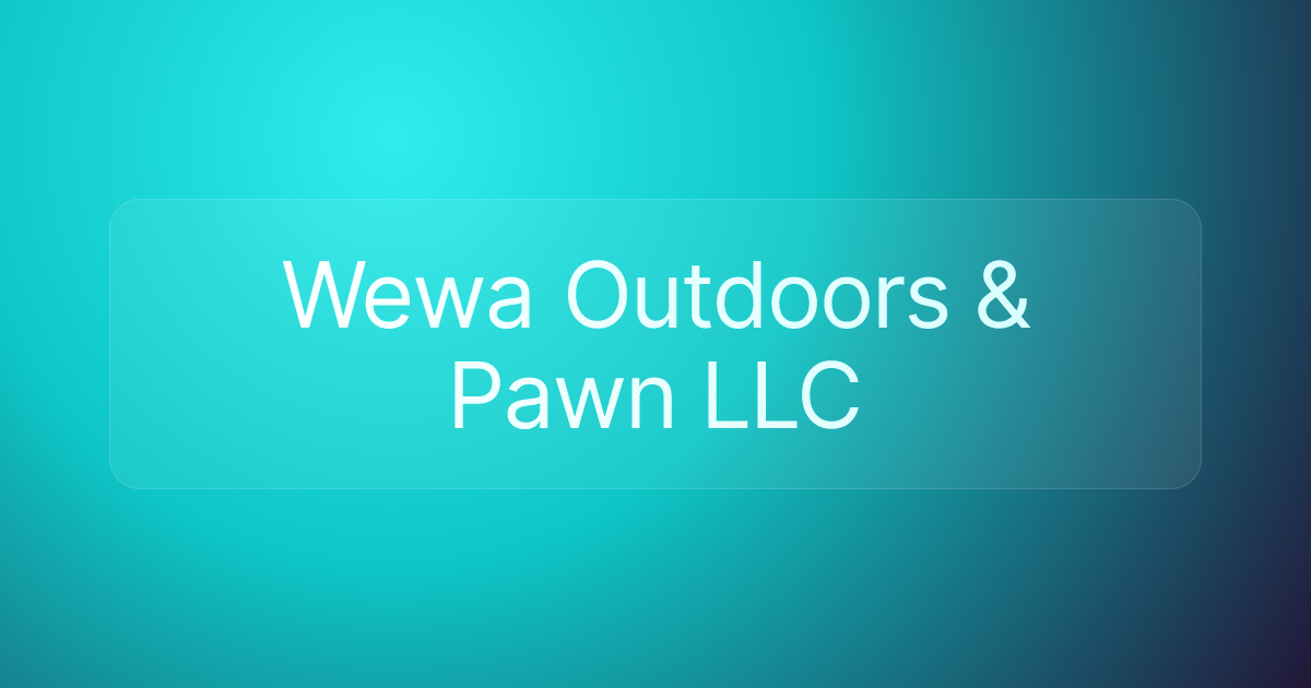 Wewa Outdoors & Pawn LLC
