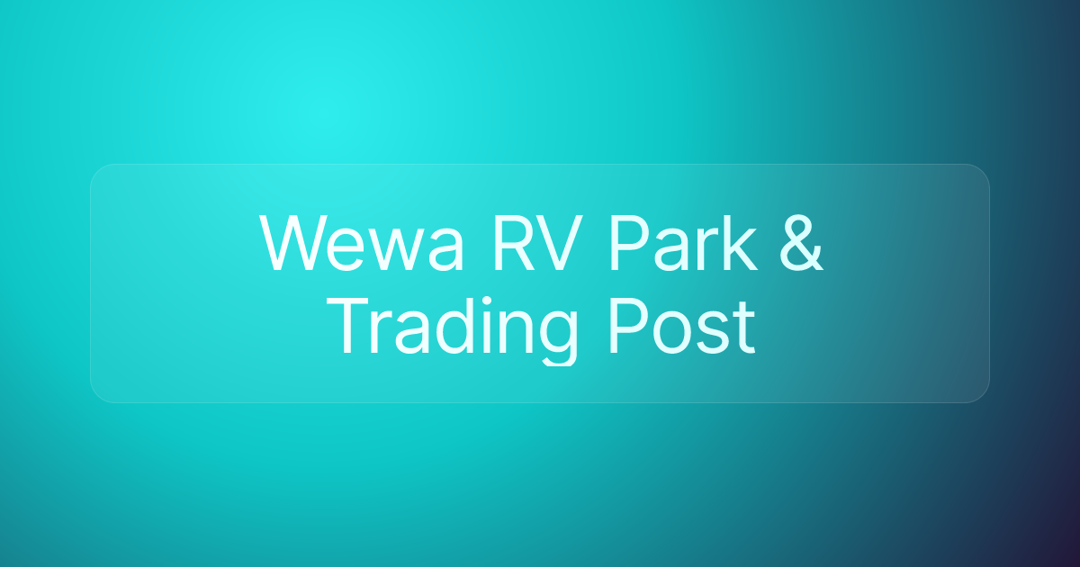 Wewa RV Park & Trading Post