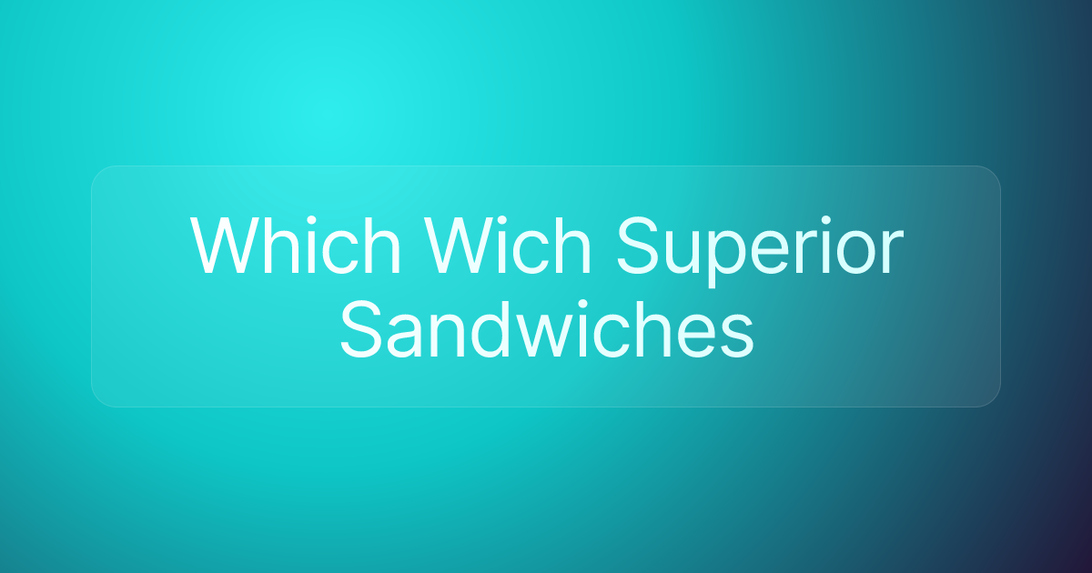Which Wich Superior Sandwiches
