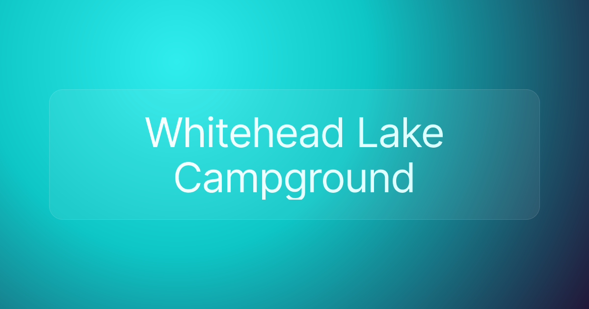 Whitehead Lake Campground
